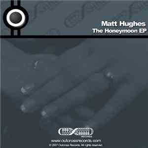 Matt Hughes  - The Honeymoon EP download mp3 flac
