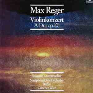 Max Reger / Susanne Lautenbacher, Symphonisches Orchester Berlin, Günther Wich - Violinkonzert A-Dur op.101 download free