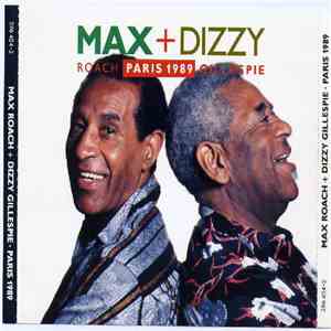 Max Roach - Dizzy Gillespie - Max + Dizzy Paris 1989 download free
