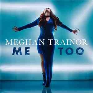 Meghan Trainor - Me Too download free