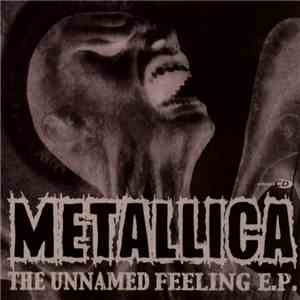 Metallica - The Unnamed Feeling E.P. download mp3 flac