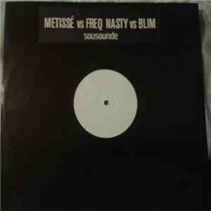 Metissé vs Freq Nasty vs BLIM - Sousounde download free