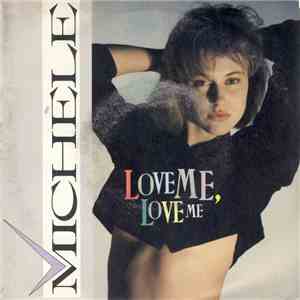 Michele  - Love Me, Love Me download mp3 flac