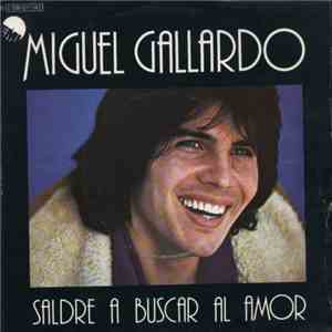 Miguel Gallardo - Saldre A Buscar Al Amor download free