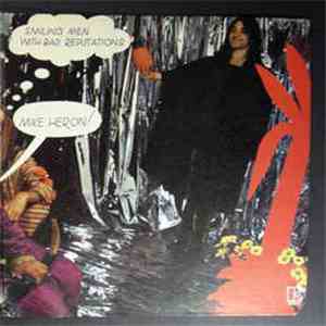 Mike Heron  - Smiling Men With Bad Reputations download mp3 flac