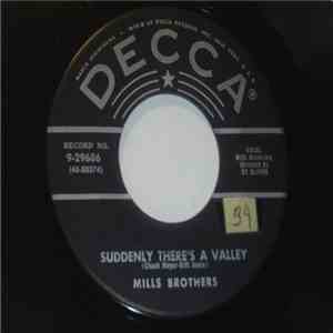 Mills Brothers - Suddenly There's A Valley / Gum Drop download mp3 flac