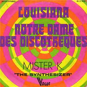 Mister K. - Louisiana / Notre-Dame Des Discothèques download mp3 flac