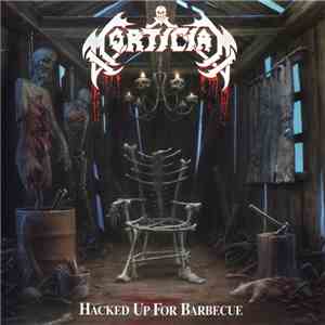 Mortician - Hacked Up For Barbecue download mp3 flac