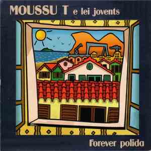 Moussu T E Lei Jovents - Forever Polida download free