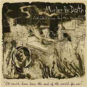 Murder By Death - Like The Exorcist, But More Breakdancing download free