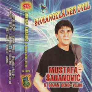 Mustafa Šabanović I Bojan Bend Veliki - Somangela Nek Ovel download free