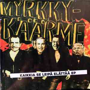 Myrkky-Käärme - Kaikkia Se Leipä Elättää EP download free