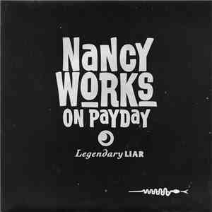 Nancy Works On Payday - Legendary Liar download free