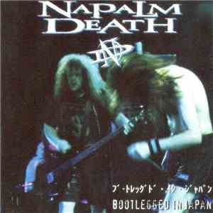 Napalm Death - Bootlegged In Japan download mp3 flac