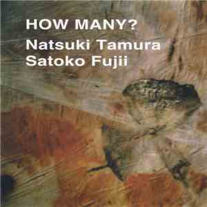 Natsuki Tamura / Satoko Fujii - How Many? download free