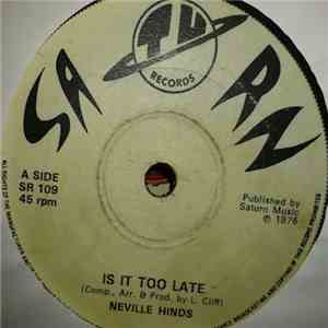 Neville Hinds - Is It Too Late download free
