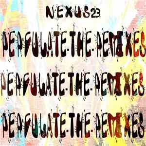 Nexus 23 - Perculate - The Remixes download mp3 flac