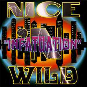 Nice 'N Wild - Infatuation download free