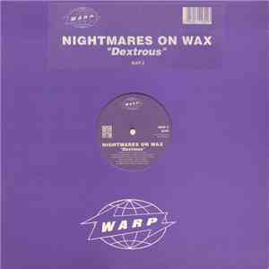 Nightmares On Wax - Dextrous download free