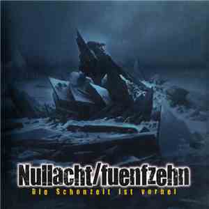 Nullacht/fuenfzehn - Die Schonzeit Ist Vorbei download mp3 flac