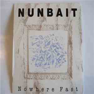 Nunbait - Nowhere Fast download mp3 flac