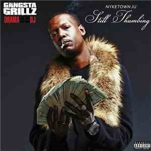Nyketown Ju - Still Thumbing download mp3 flac