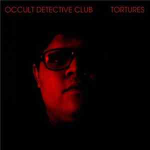 Occult Detective Club - Tortures download free