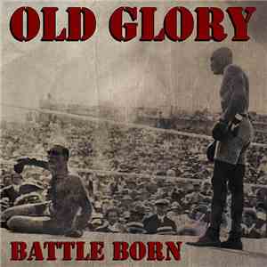 Old Glory  - Battle Born download free