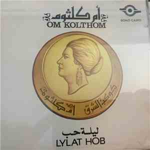 أم كلثوم = Om Kolthom - ليلة حب = Lylat Hob download mp3 flac