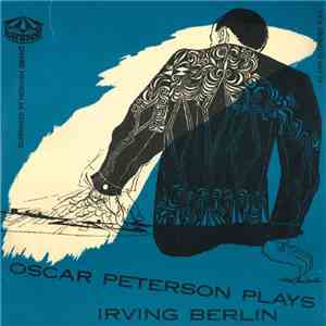 Oscar Peterson - Plays Irving Berlin download mp3 flac