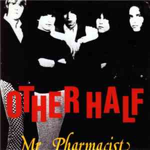 Other Half - Mr Pharmacist download free
