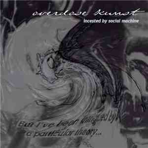 Overdose Kunst - Incested By Social Machine download free