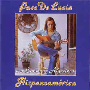 Paco De Lucía Con Ramón De Algeciras - Hispanoamérica download free