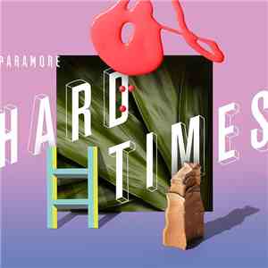 Paramore - Hard Times download mp3 flac