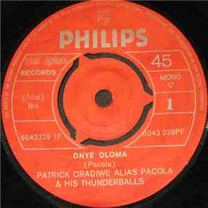 Patrick Oradiwe Alias Pacola & His Thunderballs - Onye Oloma download free
