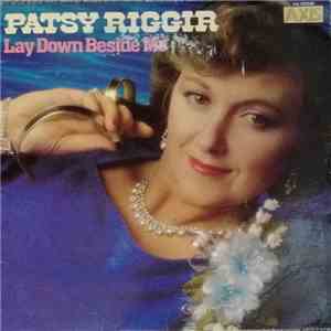 Patsy Riggir - Lay Down Beside Me download free