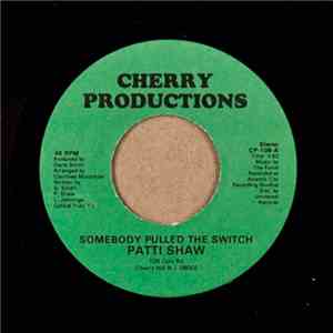 Patti Shaw - Somebody Pulled The Switch download free