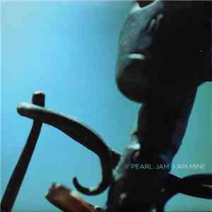 Pearl Jam - I Am Mine download free