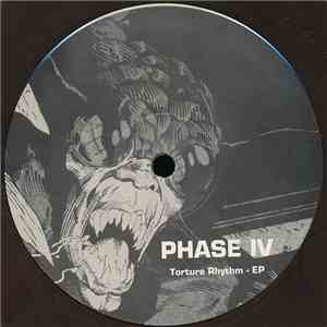 Phase IV - Torture Rhythm - EP download mp3 flac