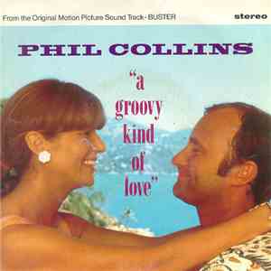 Phil Collins - A Groovy Kind Of Love download free