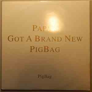 Pigbag - Papa's Got A Brand New Pigbag download free