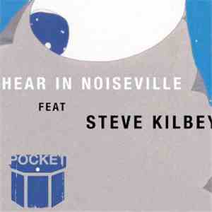 Pocket  Feat Steve Kilbey - Hear In Noiseville download free