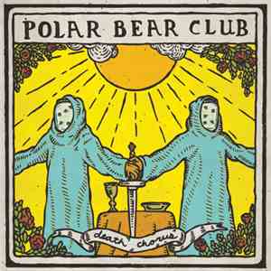 Polar Bear Club - Death Chorus download mp3 flac