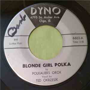 Polkaliers Orch. - Blonde Girl Polka/Pijmy Oberek download mp3 flac