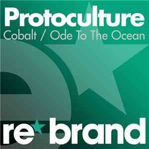 Protoculture - Cobalt / Ode To The Ocean download free