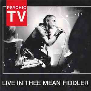 Psychic TV - Live In Thee Mean Fiddler download mp3 flac