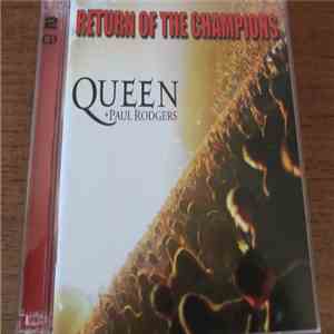 Queen + Paul Rodgers - Return Of The Champions download mp3 flac
