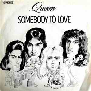 Queen - Somebody To Love download mp3 flac