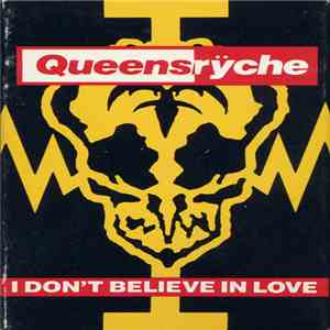 Queensrÿche - I Don't Believe In Love download mp3 flac