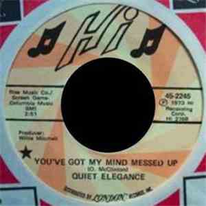 Quiet Elegance - I Need Love / You've Got My Mind Messed Up download mp3 flac
